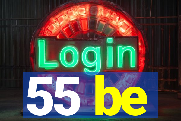55 be